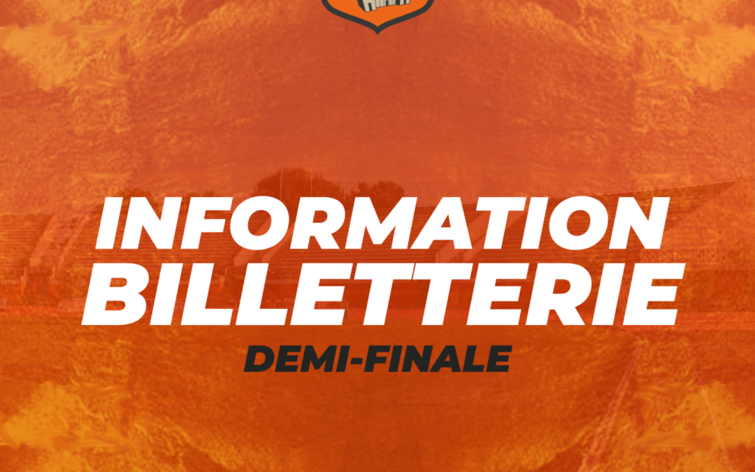 BILLETTERIE DEMI-FINALE